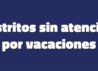 Distritos sin atención por receso de verano Distritos sin atención por receso de verano.